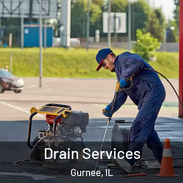  Drain Services Gurnee, IL