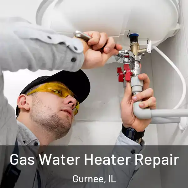 Gas Water Heater Repair Gurnee, IL
