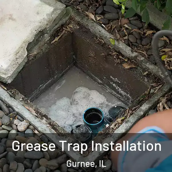  Grease Trap Installation Gurnee, IL