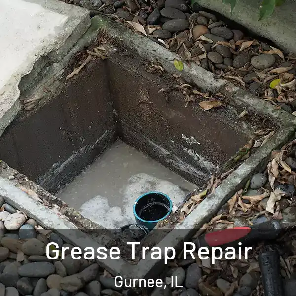  Grease Trap Repair Gurnee, IL