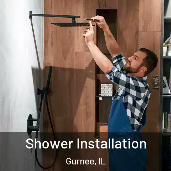  Shower Installation Gurnee, IL