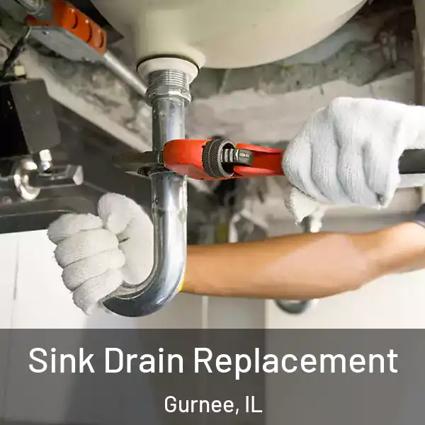  Sink Drain Replacement Gurnee, IL