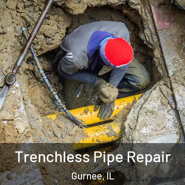  Trenchless Pipe Repair Gurnee, IL