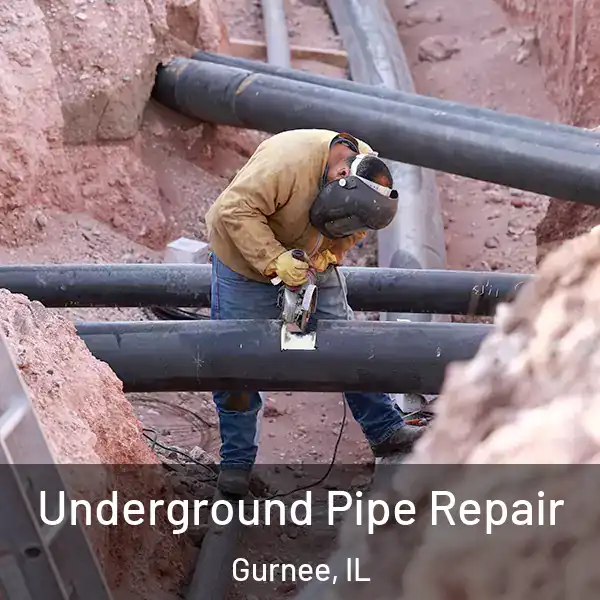  Underground Pipe Repair Gurnee, IL