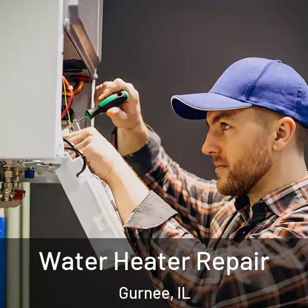  Water Heater Repair Gurnee, IL