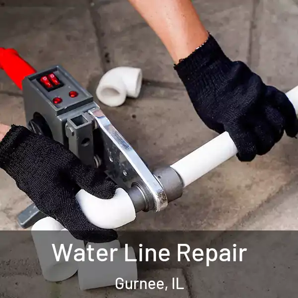  Water Line Repair Gurnee, IL